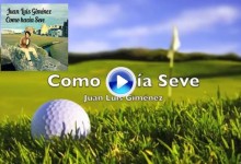 “Como hacía Seve”: Homenaje de J.L. Giménez -Presuntos Implicados- al Golf y al genio de Pedreña (VÍDEO)