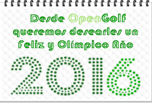 El equipo de OpenGolf les desea un ¡¡Feliz y Olímpico Año 2016!!