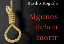 ‘Algunos deben morir (Historia de una manada en tiempos de Franco)’ nueva novela de Basilio Rogado