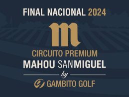 Final Nacional del Circuito Premium Mahou San Miguel by Gambito Golf en La Manga Club Golf