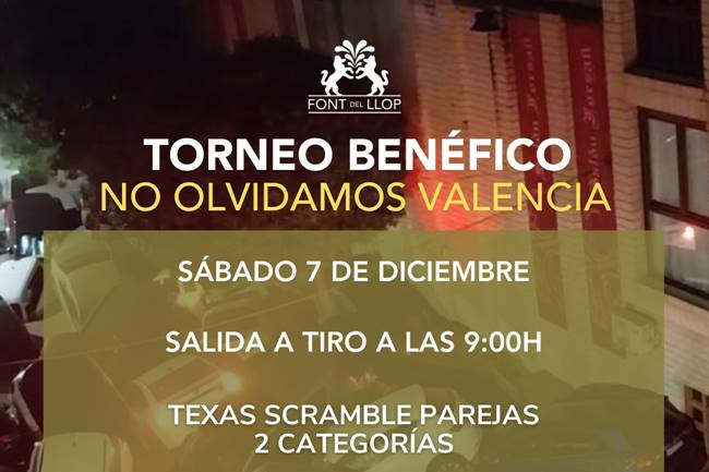 Torneo Benéfico «NO OLVIDAMOS VALENCIA» en Font del Llop. Tendrá lugar el próximo sábado 7 Dic.