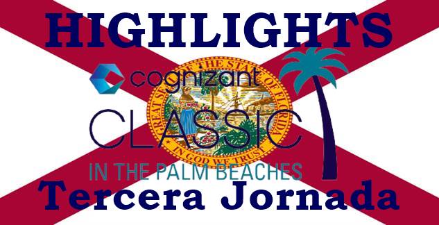 Cognizant Classic, PGA Tour, Vídeos de Golf, Highlights, Highlights Golf,