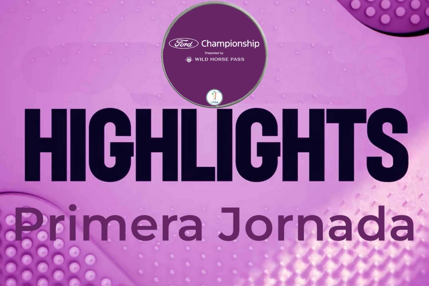 Ford Championship, Highlights, Highlights Golf, LPGA Tour, Vídeos de Golf,