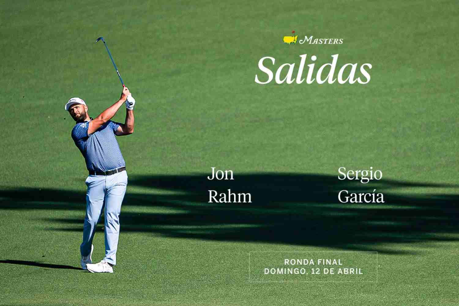 Horarios Masters, Jon Rahm, Rory McIlroy, Sergio García,