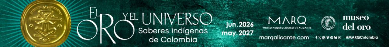 Banner de la exposición «El Oro y el Universo: Saberes indígenas de Colombia», con fechas de junio de 2026 a mayo de 2027 y los logotipos del MARQ (Museo Arqueológico de Alicante) y del Museo del Oro.