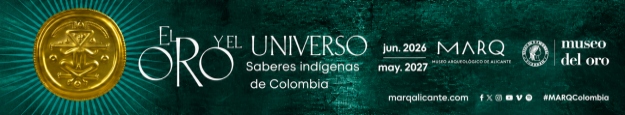 Banner de la exposición «El Oro y el Universo: Saberes indígenas de Colombia», con fechas de junio de 2026 a mayo de 2027 y los logotipos del MARQ (Museo Arqueológico de Alicante) y del Museo del Oro.